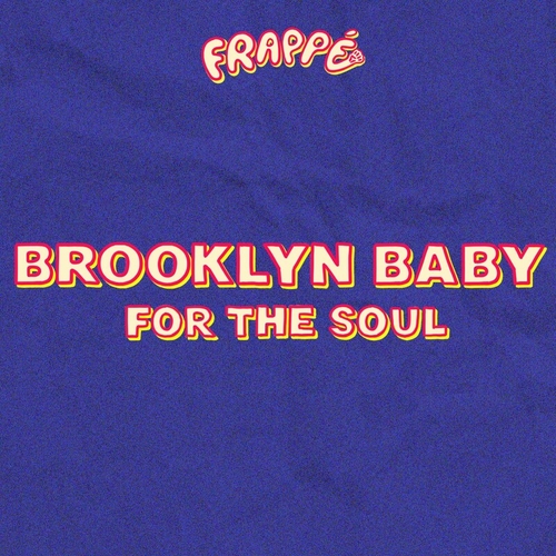 Brooklyn Baby - For the Soul [FRPP009]